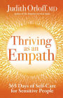 Thriving as an Empath: 365 Days of Self-Care for Sensitive People