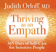 Title: Thriving as an Empath: 365 Days of Self-Care for Sensitive People, Author: Judith Orloff