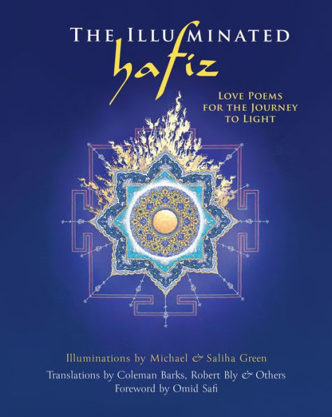 the Illuminated Hafiz: Love Poems for Journey to Light