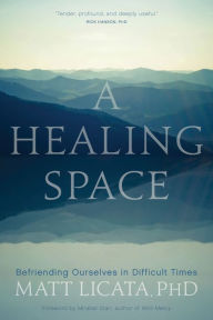 Download free ebooks for android phones A Healing Space: Befriending Ourselves in Difficult Times PDB RTF ePub (English Edition)