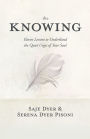 The Knowing: 11 Lessons to Understand the Quiet Urges of Your Soul