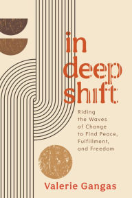 Amazon book download chart In Deep Shift: Riding the Waves of Change to Find Peace, Fulfillment, and Freedom by Valerie Gangas, Valerie Gangas