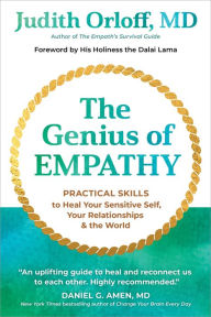 Download ebooks in txt free The Genius of Empathy: Practical Skills to Heal Your Sensitive Self, Your Relationships, and the World