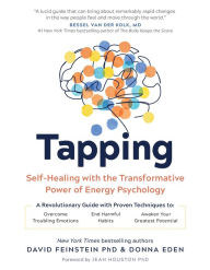 English books for downloads Tapping: Self-Healing with the Transformative Power of Energy Psychology by Donna Eden, David Feinstein PhD