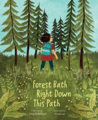 Title: Forest Bath Right Down This Path, Author: Lisa Robinson