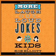 Title: More Laugh-Out-Loud Jokes for Kids, Author: Rob Elliott