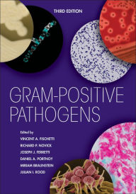 Title: Gram-Positive Pathogens / Edition 3, Author: Vincent A. Fischetti