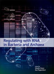 Title: Regulating with RNA in Bacteria and Archaea / Edition 1, Author: Gisela Storz