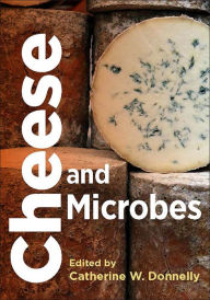 Title: Cheese and Microbes, Author: Catherine W. Donnelly