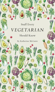 Title: Stuff Every Vegetarian Should Know, Author: S. e S. Pereira Andr  Luis