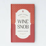 Title: Stuff Every Wine Snob Should Know, Author: Melissa Monosoff