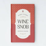 Alternative view 1 of Stuff Every Wine Snob Should Know