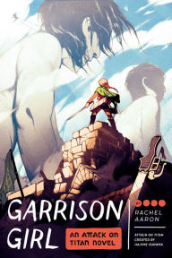 Ebooks for mobile download Garrison Girl: An Attack on Titan Novel English version iBook by Rachel Aaron 9781683690610