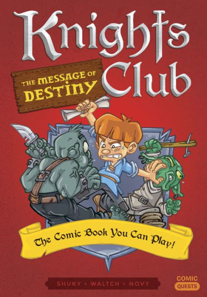Knights Club: The Message of Destiny: Comic Book You Can Play (Comic Quests Series #4)