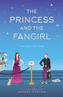 The Princess and the Fangirl (Once Upon a Con Series #2)