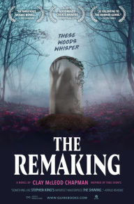 Title: The Remaking, Author: Clay McLeod Chapman