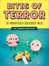 Title: Bites of Terror: Ten Frightfully Delicious Tales, Author: Liz Reed