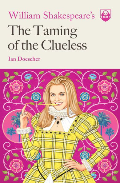 William Shakespeare's the Taming of Clueless