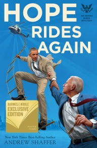 Title: Hope Rides Again (B&N Exclusive Edition) (Obama Biden Mystery #2), Author: Andrew Shaffer