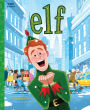 Elf: The Classic Illustrated Storybook