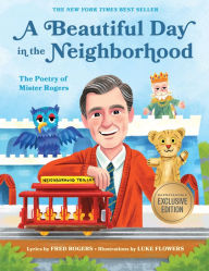 Mobile downloads ebooks free A Beautiful Day in the Neighborhood: The Poetry of Mister Rogers by Fred Rogers, Luke Flowers, Fred Rogers, Luke Flowers 9781683693178 in English