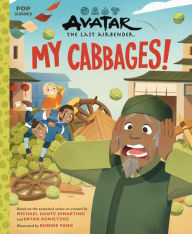 Title: Avatar: The Last Airbender: My Cabbages!, Author: Bonnie Pang
