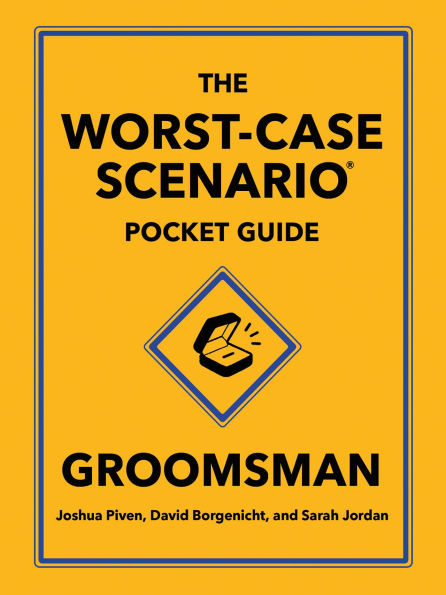 The Worst-Case Scenario Pocket Guide: Groomsman