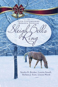 Title: Sleigh Bells Ring: Four Contemporary Romance Novellas, Author: Sandra D. Bricker