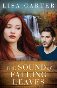 Title: The Sound of Falling Leaves, Author: Lisa Carter