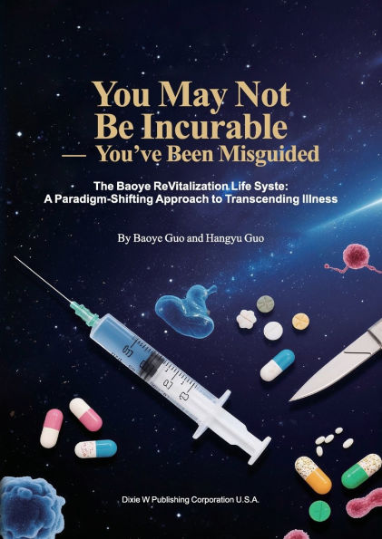 You May Not Be Incurable: You've Been Misguided