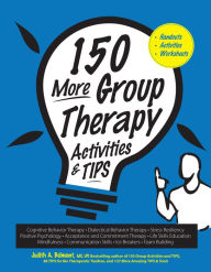 Title: 150 More Group Therapy Activities & TIPS, Author: Judith Belmont