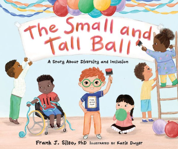 The Small and Tall Ball: A Story About Diversity and Inclusion