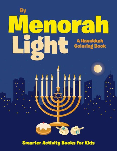 By Menorah Light: A Hanukkah Coloring Book