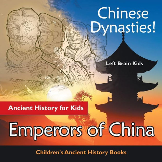 Chinese Dynasties! Ancient History for Kids: Emperors of China ...