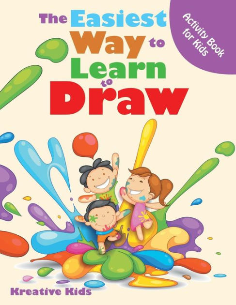 The Easiest Way to Learn to Draw Activity Book for Kids Activity Book ...