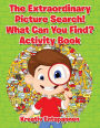 The Extraordinary Picture Search! What Can You Find? Activity Book