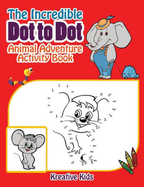 The Incredible Dot to Dot Animal Adventure Activity Book