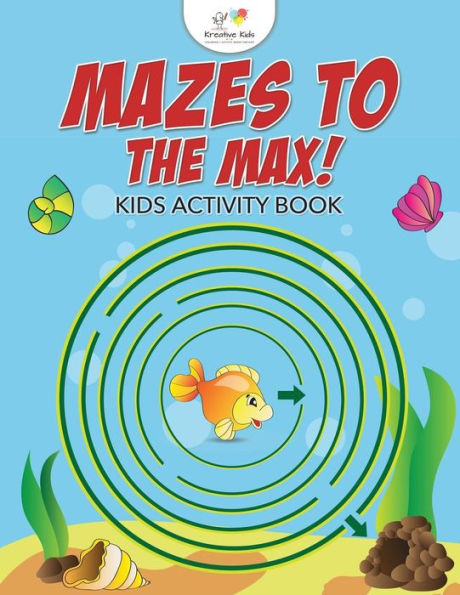 Mazes to the Max! Kids Activity Book