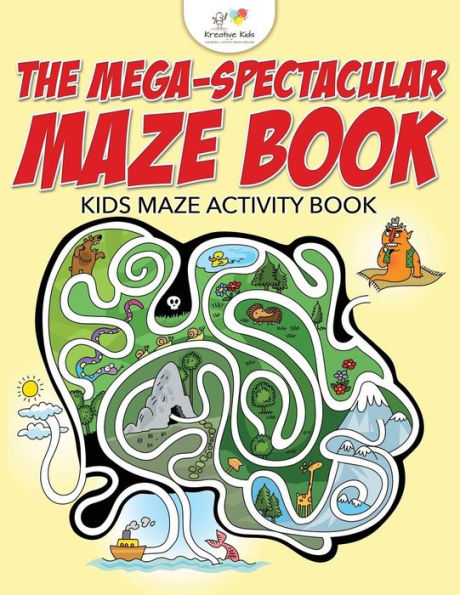 The Mega-Spectacular Maze Book: Kids Maze Activity Book