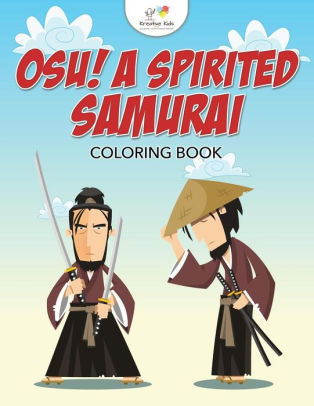 Osu A Spirited Samurai Coloring Book By Kreative Kids Paperback