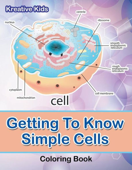 Getting To Know Simple Cells Coloring Book