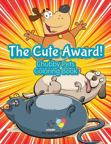 The Cute Award! Chubby Pets Coloring Book