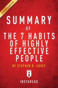 Title: Summary of The 7 Habits of Highly Effective People: by Stephen R. Covey Includes Analysis, Author: Instaread Summaries