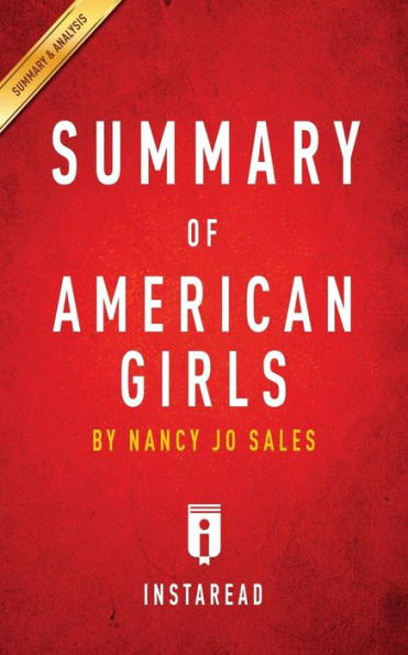 Summary of American Girls: by Nancy Jo Sales Includes Analysis