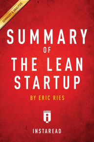 Title: Summary of The Lean Startup: by Eric Ries Includes Analysis, Author: Instaread Summaries