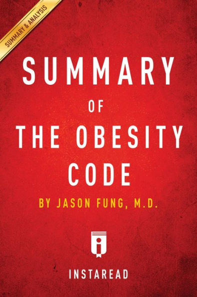 Summary of The Obesity Code: by Jason Fung Includes Analysis