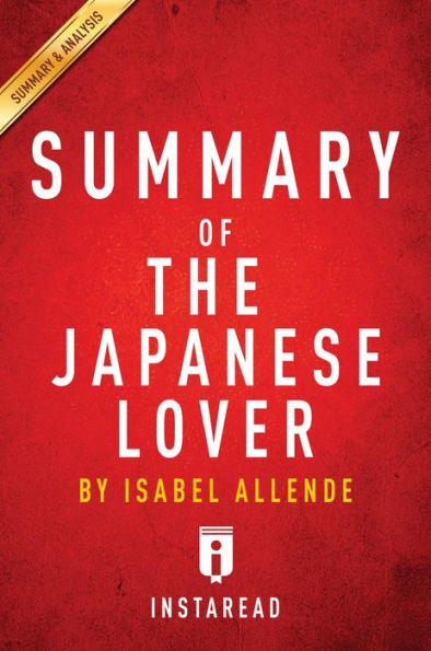 Summary of The Japanese Lover: by Isabel Allende Includes Analysis