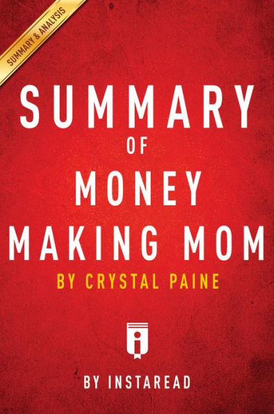 Summary of Money Making Mom: by Crystal Paine Includes Analysis