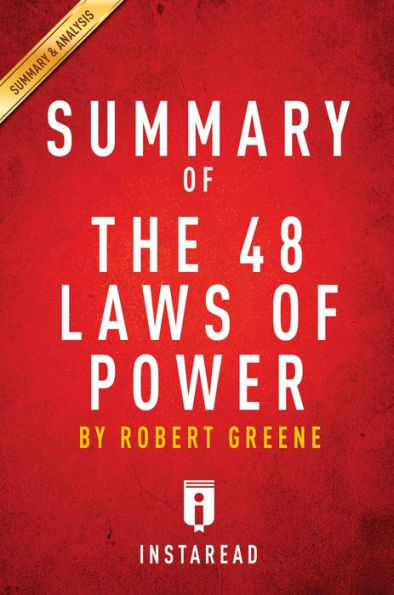 Summary of The 48 Laws of Power: by Robert Greene Summary & Analysis