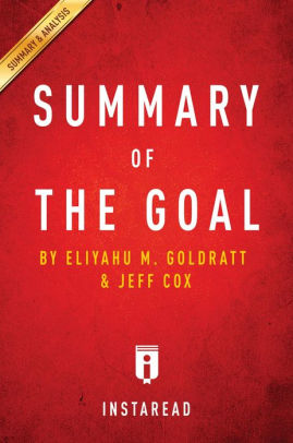 Summary Of The Goal By Eliyahu M Goldratt And Jeff Cox Includes Analysis By Instaread Summaries Nook Book Ebook Barnes Noble